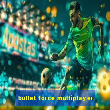 bullet force multiplayer